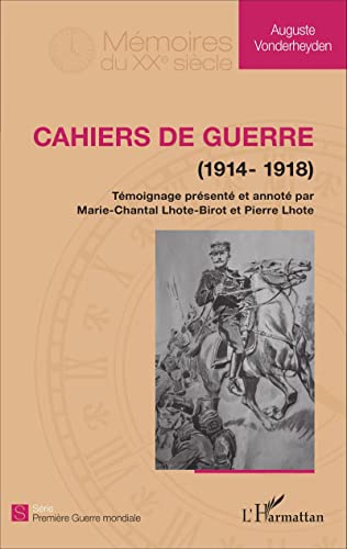 Stock image for Cahiers de guerre: (1914 - 1918) (French Edition) for sale by Gallix
