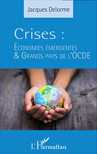 Beispielbild fr Crises: conomies mergentes et grands pays de l'OCDE zum Verkauf von Ammareal