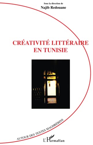 Beispielbild fr Crativit littraire en Tunisie (French Edition) zum Verkauf von Gallix