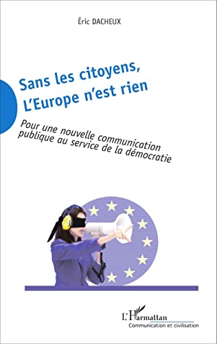 Beispielbild fr Sans les citoyens, l'Europe n'est rien zum Verkauf von medimops
