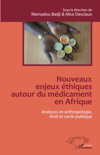 Stock image for Nouveaux enjeux thiques autour du mdicament en Afrique: Analyses en anthropologie, droit et sant publique (French Edition) for sale by Gallix