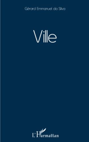 Stock image for Ville: Pome [Broch] Da Silva, Grard Emmanuel for sale by BIBLIO-NET