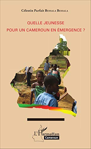 9782343083971: Quelle jeunesse pour le Cameroun en mergence ?