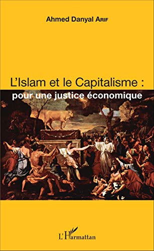 Stock image for L'Islam et le Capitalisme : pour une justice conomique (French Edition) for sale by Gallix