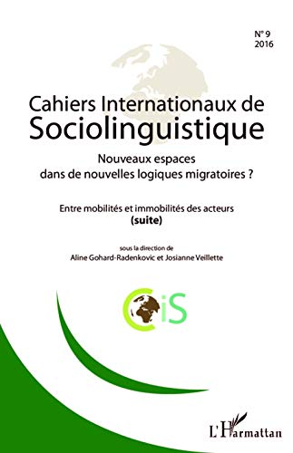 Stock image for Nouveaux espaces dans de nouvelles logiques migratoires ?: Entre mobilits et immobilits des acteurs - (suite) (9) for sale by Gallix