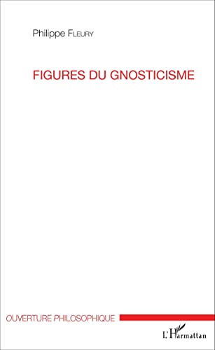 Imagen de archivo de Figures du gnosticisme (French Edition) a la venta por Gallix