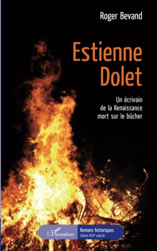 9782343085616: Estienne Dolet: Un crivain de la Renaissance mort sur le bcher
