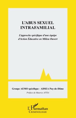 Beispielbild fr L'abus sexuel intrafamilial: L'approche spcifique d'une quipe d'Action ducative en Milieu Ouvert (French Edition) zum Verkauf von Books Unplugged