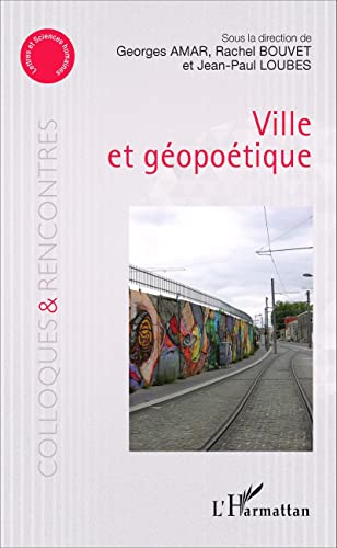 Beispielbild fr Ville et gopotique [Broch] Bouvet, Rachel; Amar, Georges et Loubes, Jean-Paul zum Verkauf von BIBLIO-NET