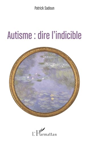 Beispielbild fr Autisme : dire l'indicible zum Verkauf von medimops
