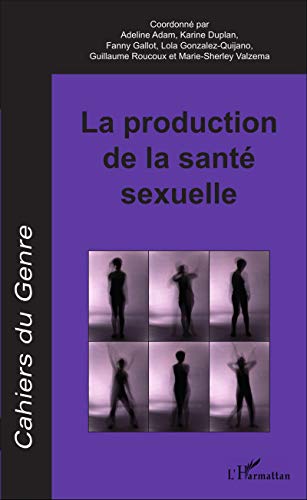 Stock image for La production de la sant sexuelle for sale by medimops