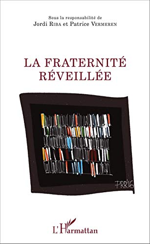 Stock image for La fraternit rveille [Broch] Vermeren, Patrice et Riba, Jordi for sale by BIBLIO-NET