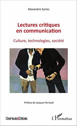 9782343090009: Lectures critiques en communication: Culture, technologies, socit