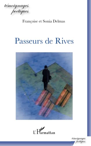 Beispielbild fr Passeurs de Rives [Broch] Delmas, Sonia et Delmas, Franoise zum Verkauf von BIBLIO-NET