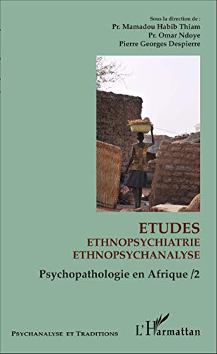 Beispielbild fr Etudes ethnopsychiatrie ethnopsychanalyse: Psychopathologie en Afrique 2 zum Verkauf von Gallix