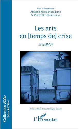 Stock image for Les arts en [temps de] crise: artes[h]oy (French Edition) for sale by Gallix