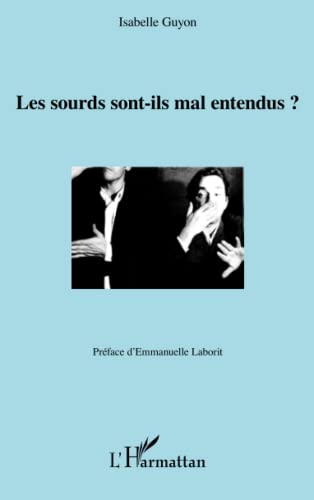 Stock image for Les sourds sont-ils mal entendus ? [Broch] Guyon, Isabelle for sale by BIBLIO-NET