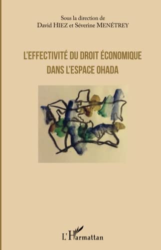 Stock image for L'effectivit du droit conomique dans l'espace OHADA (French Edition) for sale by Gallix