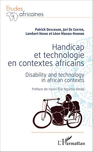 Imagen de archivo de Handicap et technologie en contextes africains: Disability and technology in african contexts [Broch] Devlieger, Patrick; Nieme, Lambert; De Coster, Jori et Mbadu-Khonde, Lon a la venta por BIBLIO-NET