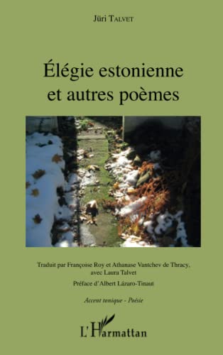 9782343097732: lgie estonnienne et autres pomes: Traduit par Franoise Roy et Athanase Vantchev de Thracy, avec Laura Talvet Prface d'Albert Lazaro-Tinaut