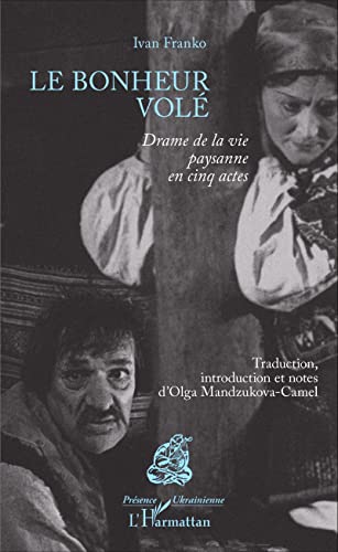 Beispielbild fr Le bonheur vol: Drame de la vie paysanne en cinq actes (French Edition) zum Verkauf von Gallix