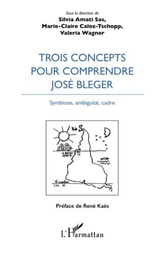 Imagen de archivo de Trois concepts pour comprendre Jos Bleger: Symbiose, ambigut, cadre (French Edition) a la venta por Gallix