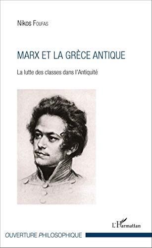 9782343099927: Marx et la Grce antique: La lutte des classes dans l'Antiquit