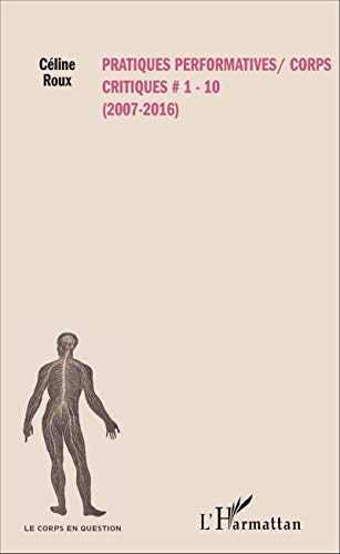 Beispielbild fr Pratiques performatives / corps critiques: #1-10 (2007 - 2016) [Broch] Roux, Cline zum Verkauf von BIBLIO-NET