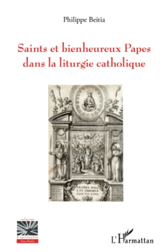 Beispielbild fr Saints et bienheureux Papes dans la liturgie catholique (French Edition) zum Verkauf von Gallix