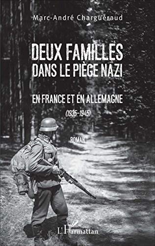 Stock image for Deux familles dans le pige nazi: En France Et En Allemagne (1935-1945) - Roman [Broch] Charguraud, Marc-Andr for sale by BIBLIO-NET