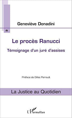 Le procès Ranucci : Témoignage d'un juré d'assises - Geneviève Donadini