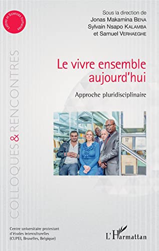 Beispielbild fr Le vivre ensemble aujourd'hui: Approche pluridisciplinaire (French Edition) zum Verkauf von Gallix
