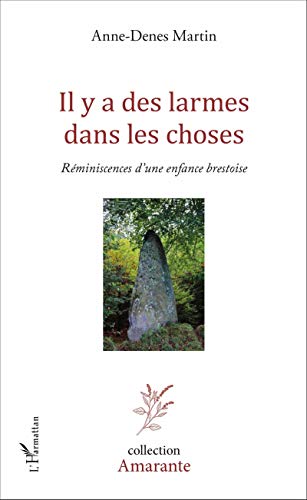 Stock image for Il y a des larmes dans les choses: Rminiscences d'une enfance brestoise Rcit [Broch] Martin, Anne-Denes for sale by BIBLIO-NET