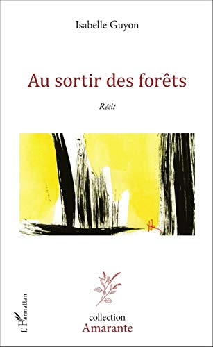 Stock image for Au sortir des forts: Rcit (French Edition) for sale by GF Books, Inc.