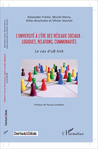 9782343108421: L'universit  l're des rseaux sociaux : logiques, relations, communauts: Le cas d'uB-link