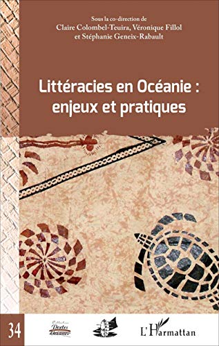 Beispielbild fr Littracies en Ocanie : enjeux et pratiques [Broch] Colombel-Teuira, Claire; Fillol, Vronique et Geneix-Rabault, Stphanie zum Verkauf von BIBLIO-NET