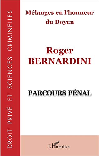 Beispielbild fr mlanges en l'honneur du Doyen Roger Bernardin, parcours pnal zum Verkauf von Chapitre.com : livres et presse ancienne