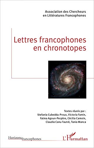 Beispielbild fr Lettres francophones en chronotopes zum Verkauf von Chapitre.com : livres et presse ancienne