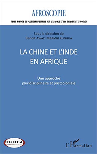 9782343110882: Chine et l'Inde en Afrique n7 (La): Une approche pluridisciplinaire et postcoloniale: 72017