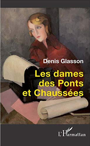 Stock image for Les dames des Ponts et Chausses for sale by medimops