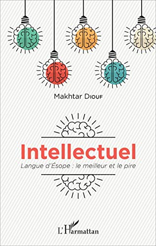 Stock image for Intellectuel: Langue d'Esope: le meilleur et le pire (French Edition) for sale by Book Deals