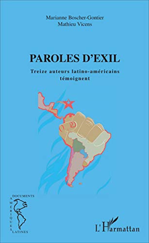 Beispielbild fr Paroles d'exil: Treize auteurs latino-amricains tmoignent (French Edition) zum Verkauf von Gallix