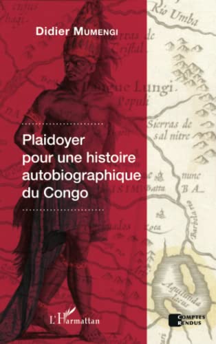 Beispielbild fr Plaidoyer pour une histoire autobiographique du Congo (French Edition) zum Verkauf von Gallix