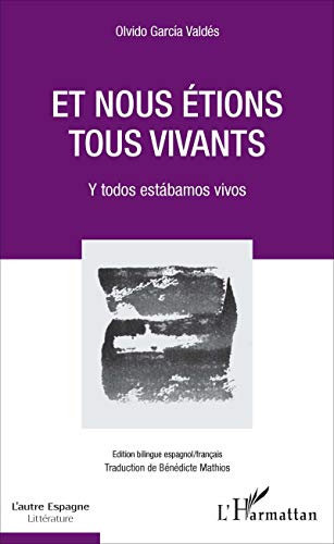 Beispielbild fr Et nous tions tous vivants: Y todos estabamos vivos [Broch] Mathios, Benedicte zum Verkauf von BIBLIO-NET