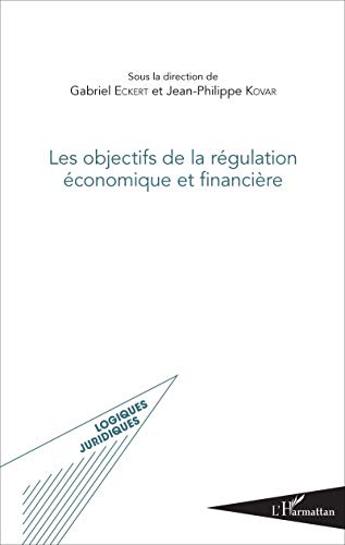 Stock image for Les objectifs de la rgulation conomique et financire (French Edition) for sale by Gallix