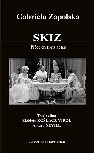 Imagen de archivo de SKIZ: Pice en trois actes [Broch] Zapolska, Gabriela a la venta por BIBLIO-NET