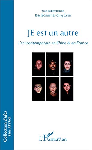 Imagen de archivo de JE est un autre: L'art contemporain en Chine & en France [Broch] Chen, Qing et Bonnet, Eric a la venta por BIBLIO-NET