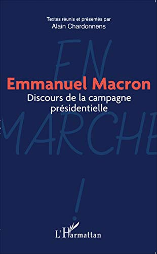 Stock image for Emmanuel Macron: Discours de la campagne prsidentielle (French Edition) for sale by GF Books, Inc.