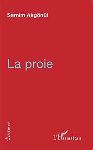 Beispielbild fr La proie (French Edition) zum Verkauf von Gallix