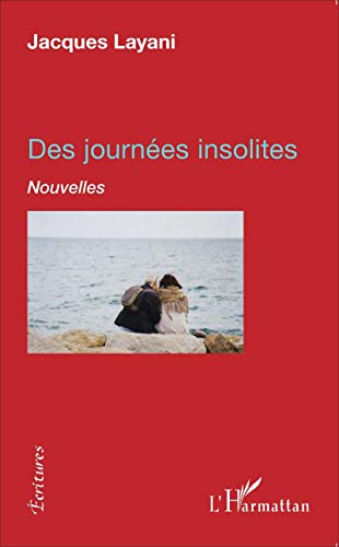 Stock image for Des journes insolites: Nouvelles [Broch] Layani, Jacques for sale by BIBLIO-NET